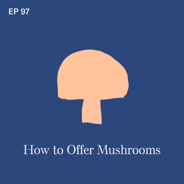 #97: Mushrooms: How to Offer Mushrooms Safely to Babies