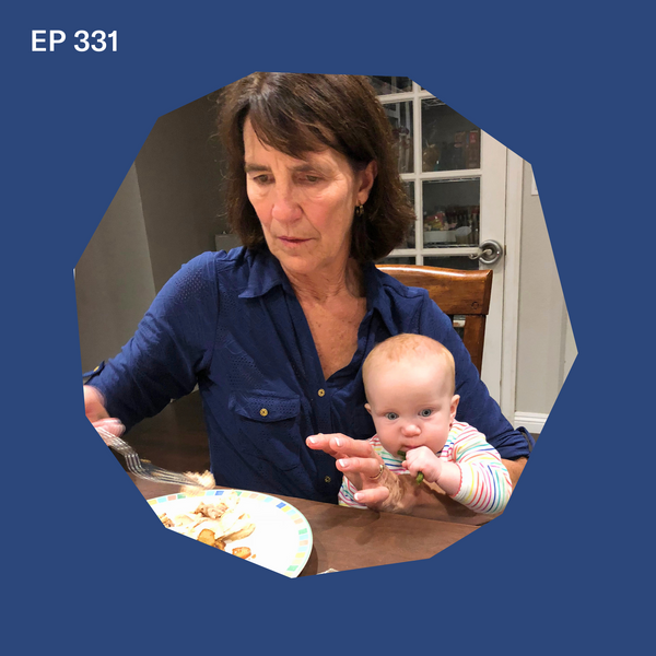 #331: Interviewing my Mom: How She Didn’t Like BLW at First & Why She Changed