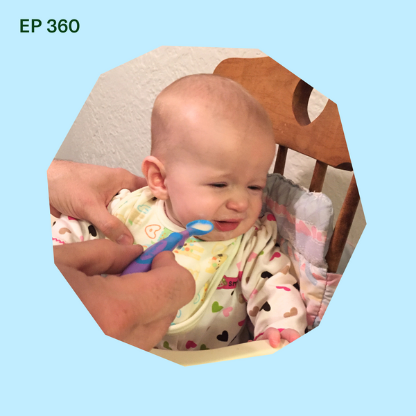 #360: What's Wrong with Rice Cereal for Babies?