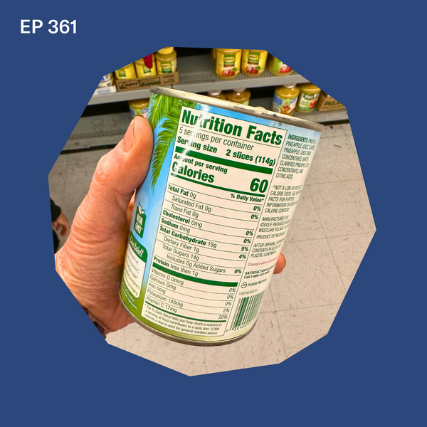 #361: Label Reading 102 for Babies: Saturated Fats, Fiber, and %DV