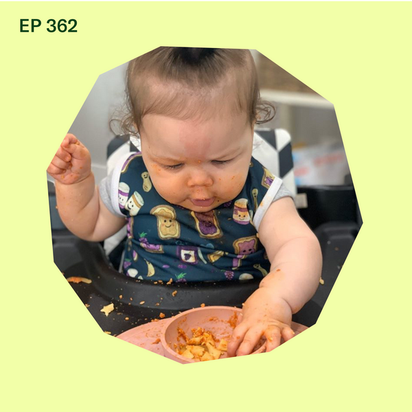 #362: How Babies Use All 5 Senses When Learning to Eat