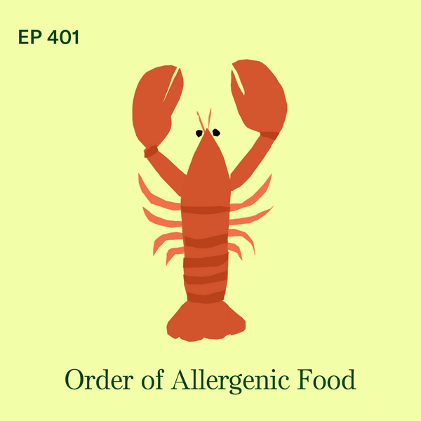 #401: Does the Order of Allergenic Food Introduction Matter?