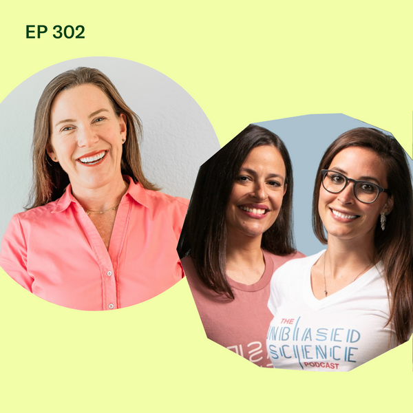 #302: How to Handle Misinformation in the Baby Space with Unbiased Science Podcast hosts Jessica Steier, DrPH, PMP and Andrea Love, PhD