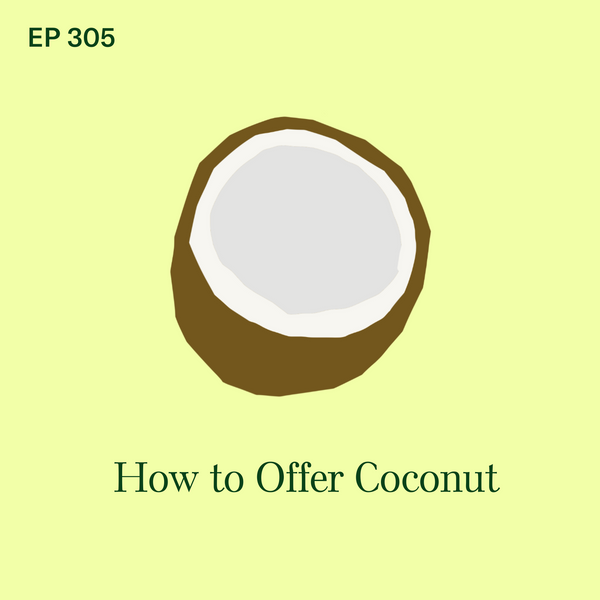 #305: Coconut: How to Safely Offer Coconut to Your Baby