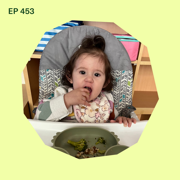 #453: Daycare: How Can I Get Caregivers on Board with Baby-Led Weaning