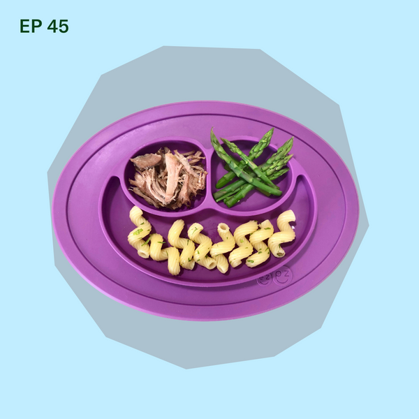 #45: How to Build a Balanced Baby-Led Weaning Plate