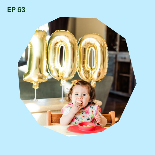 #63: A History of the 100 First Foods Approach to Starting Solid Foods with Baby-Led Weaning